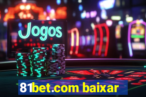 81bet.com baixar